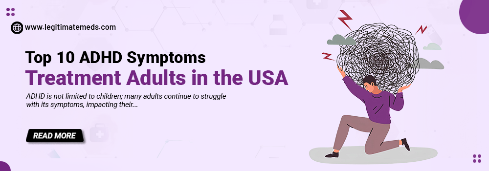 Top 10 ADHD Symptoms Treatment Adults in the USA